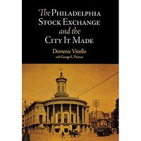 The Philadelphia Stock Exchange and the city it made