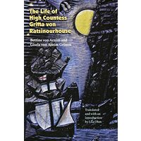 The Life of High Countess Gritta von Ratsinourhouse (European Women Writers)