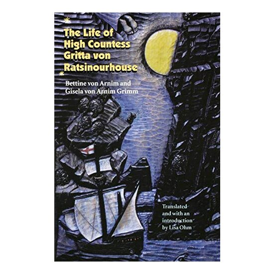 The Life of High Countess Gritta von Ratsinourhouse (European Women Writers)
