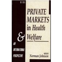 Private Markets in Health and Welfare An International Perspective