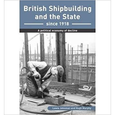 British Shipbuilding and the State Since 1918 - Imagine 1