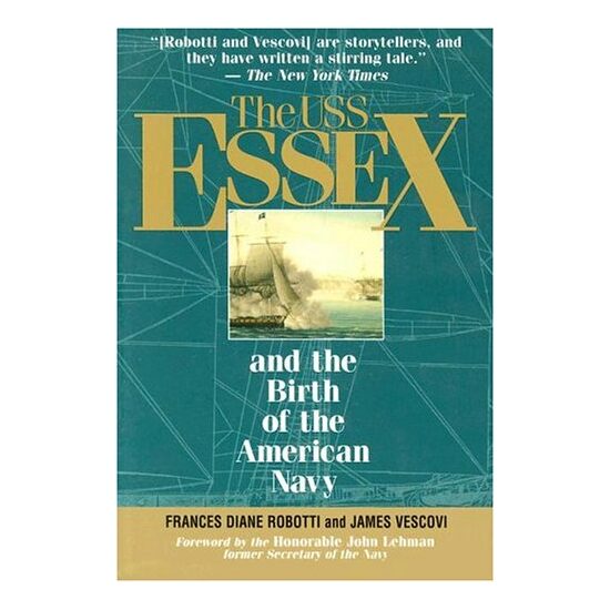 The Uss Essex and the Birth of the American Navy