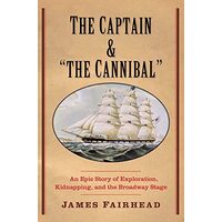 The Captain and "the Cannibal"