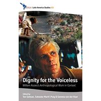 Dignity For The Voiceless Willem Assies Anthropological Work In Context