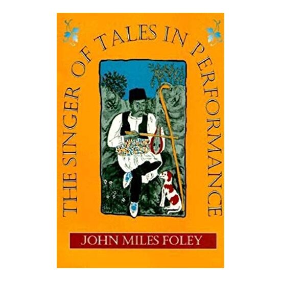 The Singer of Tales in Performance