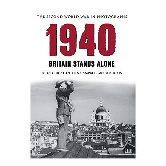 1940 - Britain Stands Alone, John Christopher, Campbell McCutcheon - Imagine 1