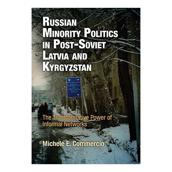 Russian Minority Politics in Post-Soviet Latvia and Kyrgyzstan