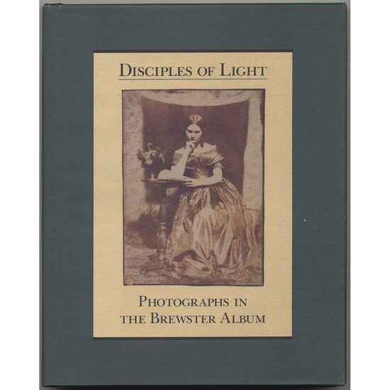 Disciples of Light: Photographs in the Brewster Album
