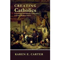 Creating Catholics