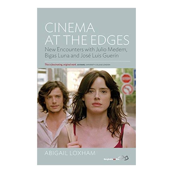 Cinema At The Edges New Encounters With Julio Medem Bigas Luna And Jos Luis Guern