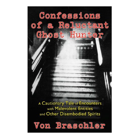 Confessions of a Reluctant Ghost Hunter