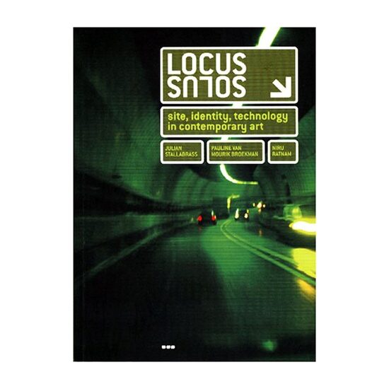 Locus Solus, Julian Stallabrass, Pauline Van Mourik Broekman, Niru Ratnam