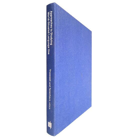 Approaches to Studying World-situated Language Use