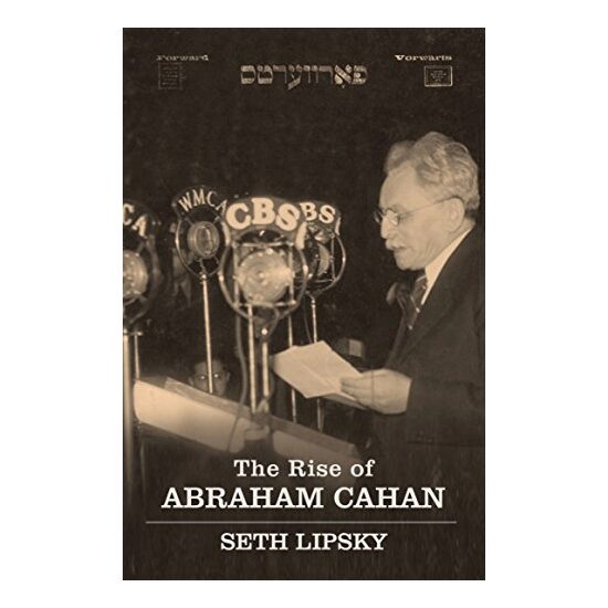The rise of Abraham Cahan