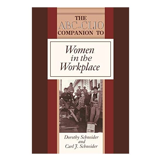 The ABC-CLIO Companion to Women in the Workplace