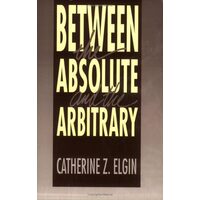Between the Absolute and the Arbitrary