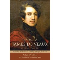 A Memoir Of James De Veaux Of Charleston S. C.