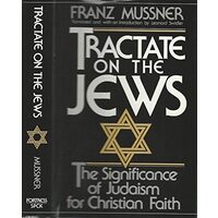 Tractate on the Jews: The Significance of Judaism for the Christian Faith