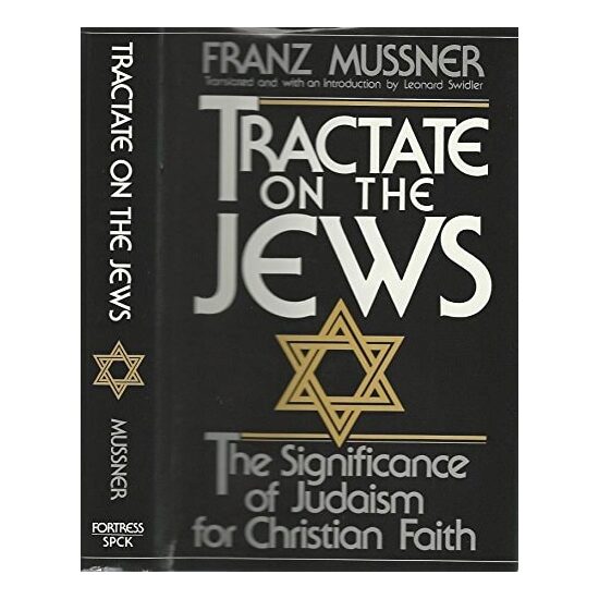 Tractate on the Jews: The Significance of Judaism for the Christian Faith