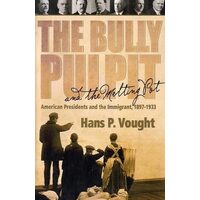 The Bully Pulpit And The Melting Pot