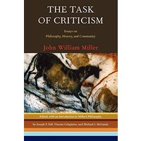 The Task of Criticism, John William Miller, Vincent Colapietro