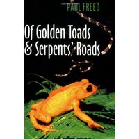 Of Golden Toads and Serpents' Roads