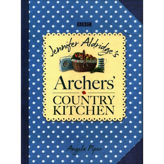Jennifer Aldrige's Archers Country Kitchen Cookbook