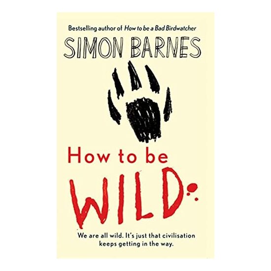 How to be wild