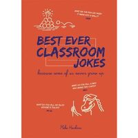 Best ever classroom jokes : because some of us never grow up