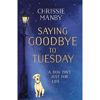 Saying Goodbye to Tuesday