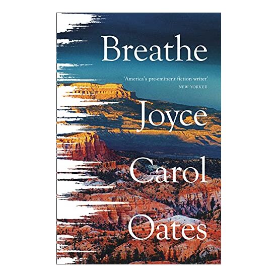 Breathe, Joyce Carol Oates