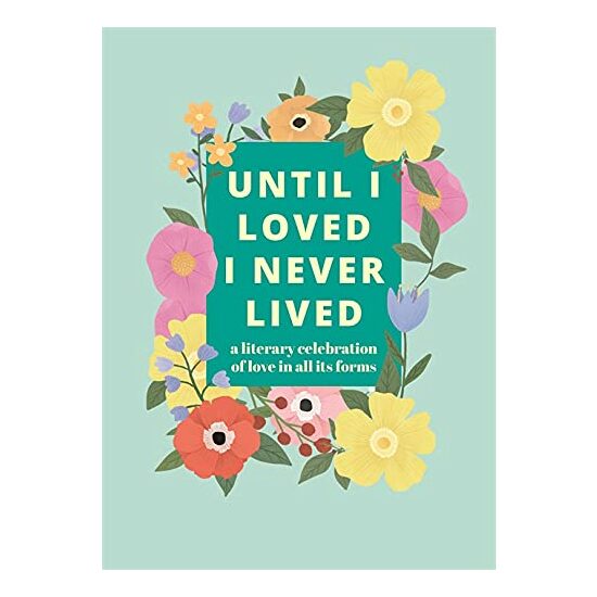 Until I Loved I Never Lived