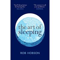 Art of Sleeping, Rob Hobson