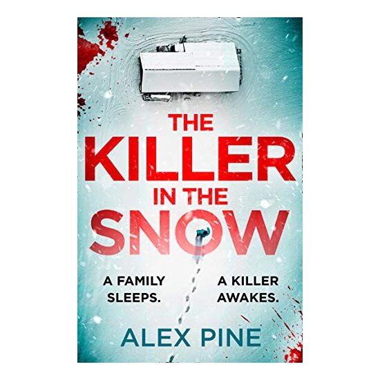 Killer in the Snow (DI James Walker Series, Book 2), Alex Pine