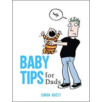 Baby Tips for Dads, Simon Brett