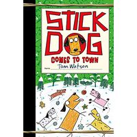 Stick Dog Comes to Town