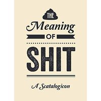 The meaning of shit