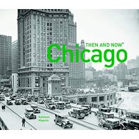 Chicago Then and Now®
