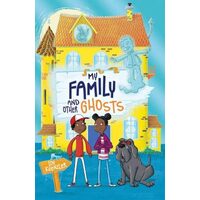 My Family and Other Ghosts