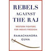 Rebels Against the Raj