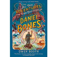 All True Adventures (and Rare Education) of the Daredevil Daniel Bones