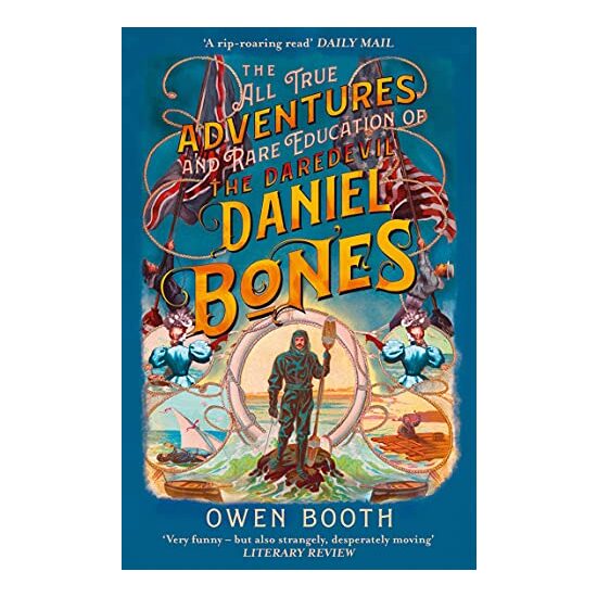 All True Adventures (and Rare Education) of the Daredevil Daniel Bones