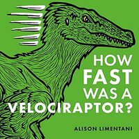 How Fast Was a Velociraptor?