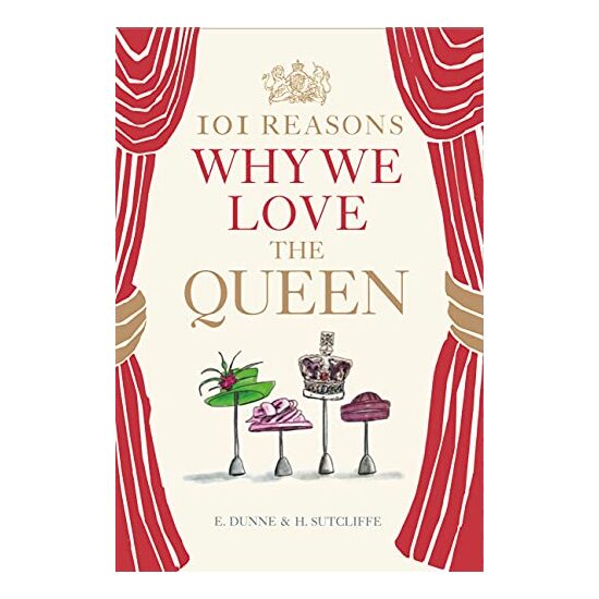 101 Reasons Why We Love the Queen