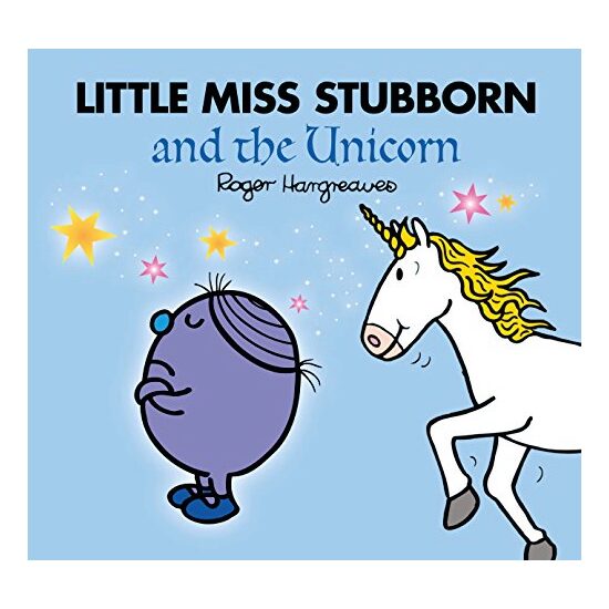 Little Miss Stubborn and the Unicorn