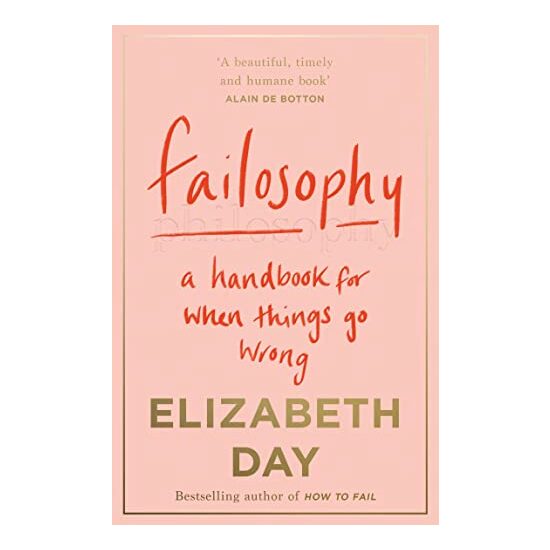 Failosophy: A Handbook for When Things Go Wrong