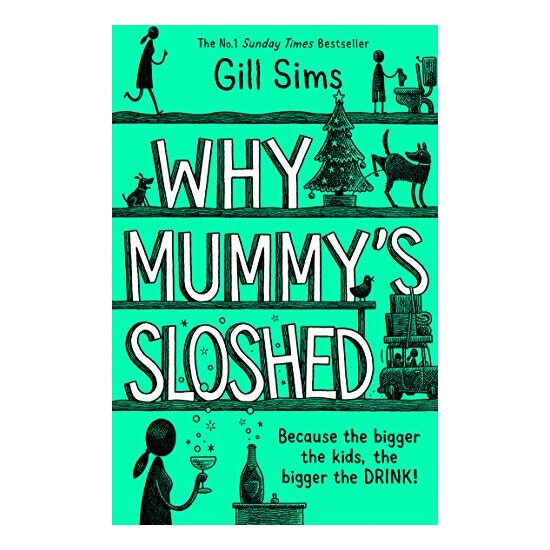 Why Mummy's Sloshed