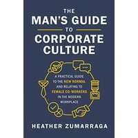 Man's Guide to Corporate Culture
