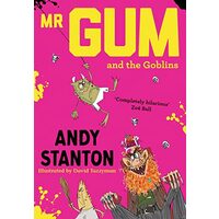 Mr Gum and the Goblins, Andy Stanton, David Tazzyman