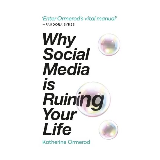 Why Social Media Is Ruining Your Life